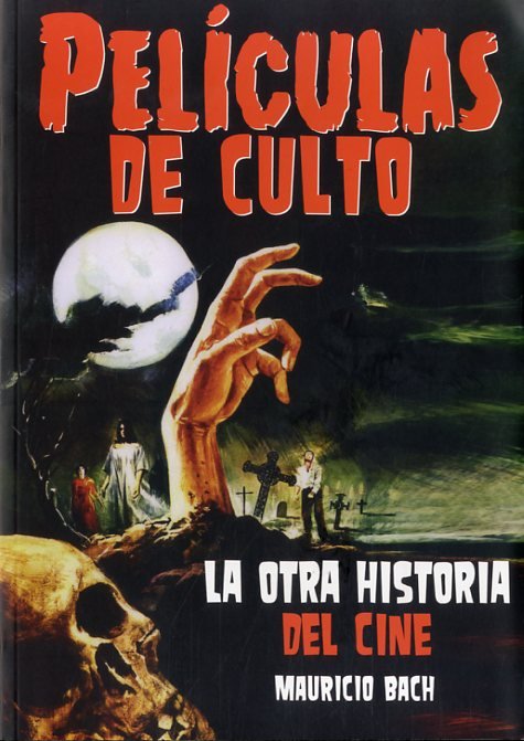 Películas de Culto, de Bach Juncadella, Mauricio | portada del libro