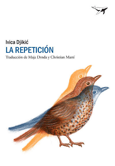 La repetición, de Djikic, Ivica | portada del libro
