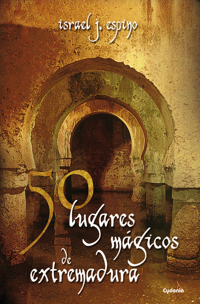 50 lugares mágicos de Extremadura, de Jiménez Espino, Israel | portada del libro