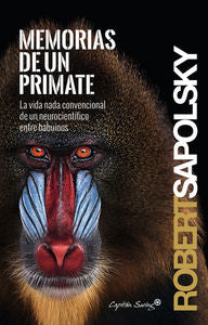 Memorias de un primate, de Sapolsky, Robert | portada del libro