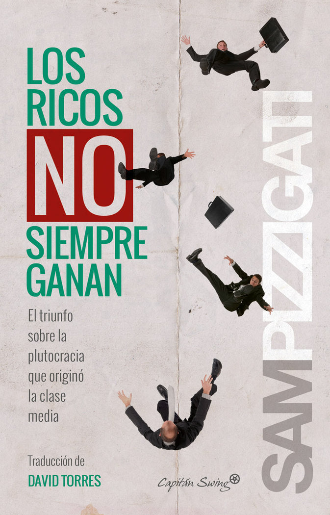 Los ricos no siempren ganan, de Pizzigati, Sam | portada del libro