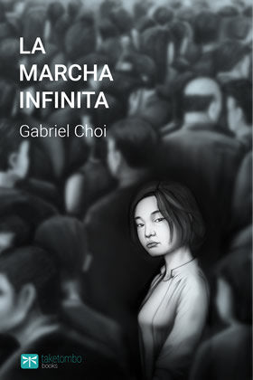 La marcha infinita, de Choi, Gabriel | portada del libro
