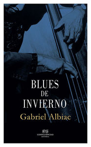 Blues de invierno, de Albiac ., Gabriel | portada del libro