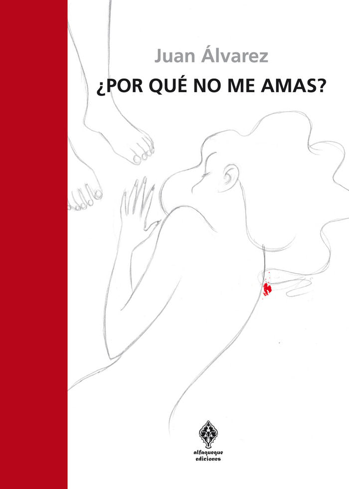 ¿Por qué no me amas?, de Álvarez Montalbán, Juan | portada del libro