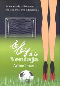La ley de la ventaja, de Geneve, Arlette | portada del libro