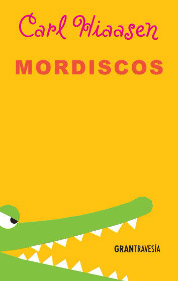 Mordiscos, de Hiaasen, Carl | portada del libro