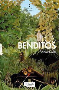 Los benditos, de Díez Martínez, Pablo | portada del libro