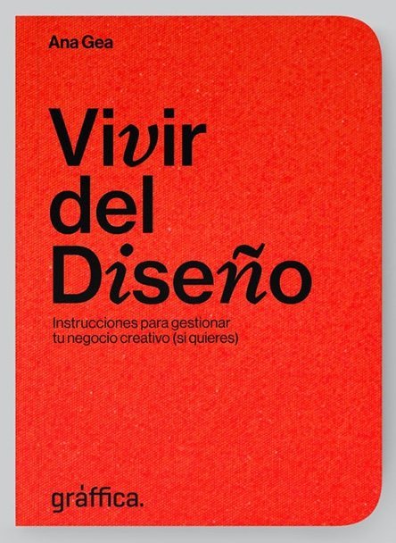 VIVIR DEL DISEÑO, de Gea, Ana | portada del libro