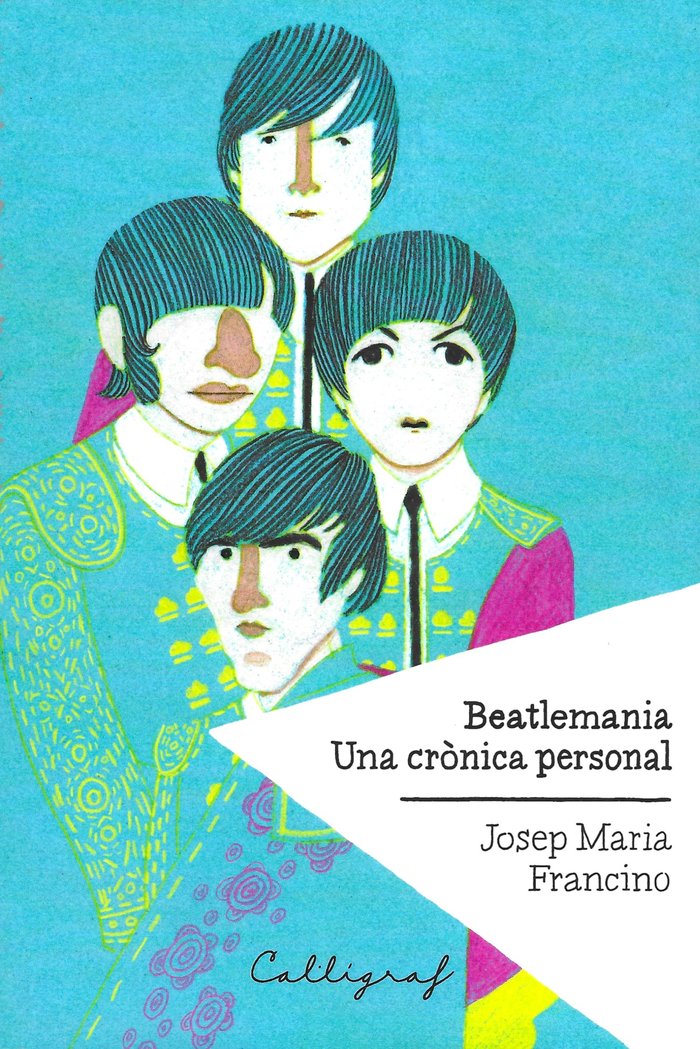 Beatlemania. Una crònica personal, de Francino Arenillas | portada del libro