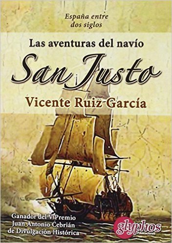 Las aventuras del navío San Justo. España entre dos siglos., de Vicente Ruiz García | portada del libro
