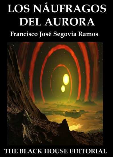 Los Náufragos del Aurora, de SEGOVIA RAMOS | portada del libro