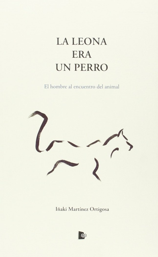 LEONA ERA PERRO, LA, de Martínez Ortigosa | portada del libro