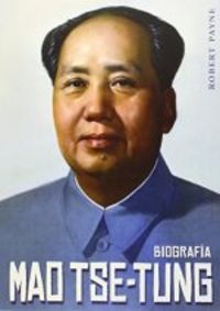 Mao Tse-Tung, de Payne, Robert | portada del libro