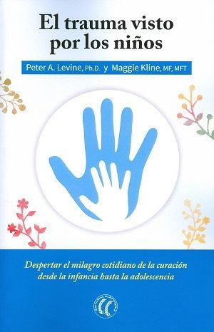 El trauma visto por los niños, de Levine, Peter A. | portada del libro
