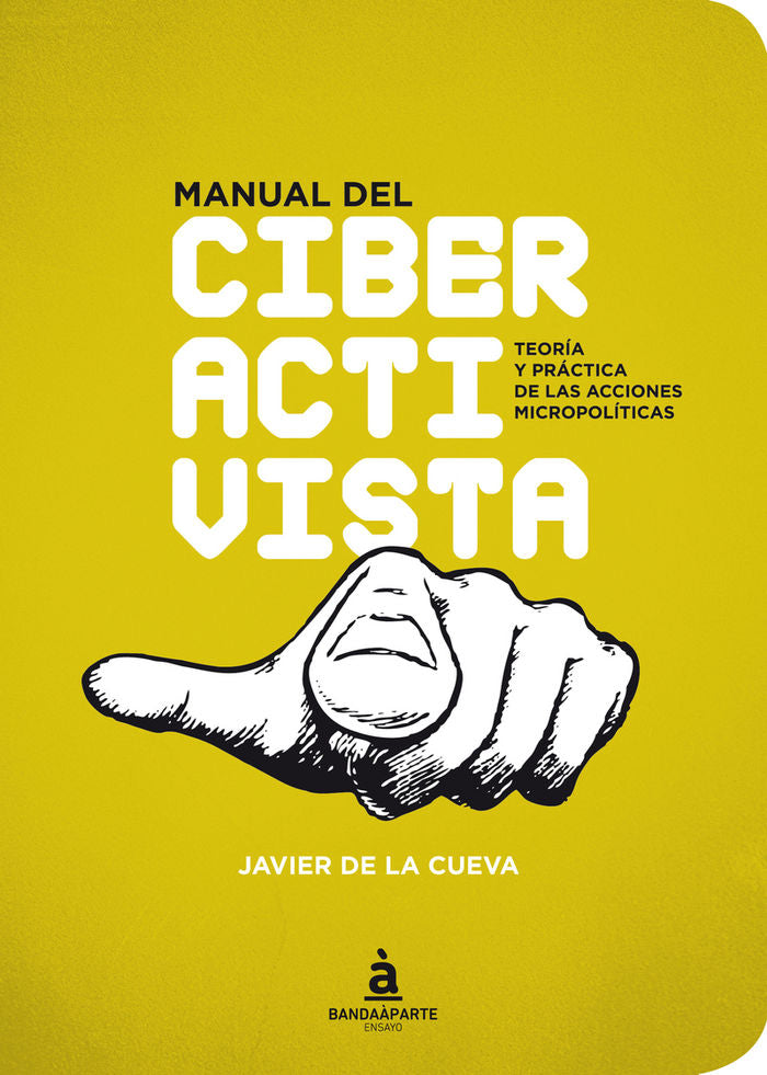 Manual del ciberactivista, de de la Cueva González-Cotera, Javier | portada del libro