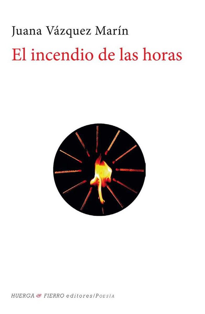 EL INCENDIO DE LAS HORAS, de VÁZQUEZ MARÍN | portada del libro