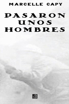 Pasaron unos hombres, de Capy, Marcelle | portada del libro