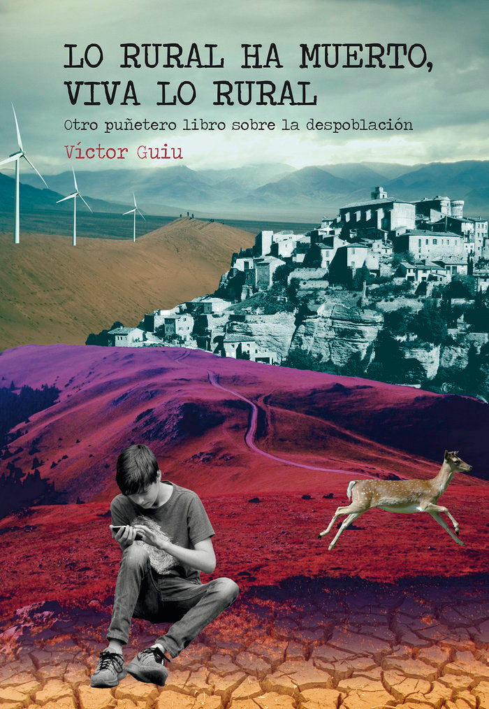 LO RURAL HA MUERTO, VIVA LO RURAL, de Guiu Aguilar, Víctor | portada del libro