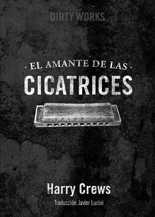 El amante de las cicatrices, de Crews, Harry | portada del libro