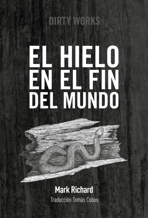 EL HIELO EN EL FIN DEL MUNDO, de MARK RICHARD | portada del libro
