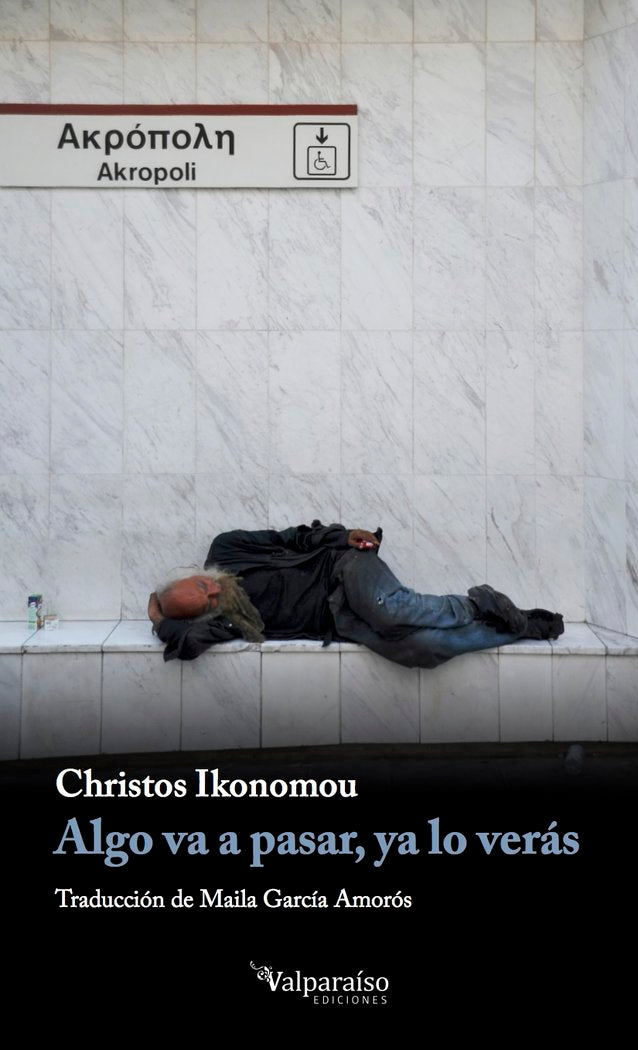 Algo va a pasar, ya lo verás, de Ikonomou, Christos (Atenas, Grecia, 1970) | portada del libro