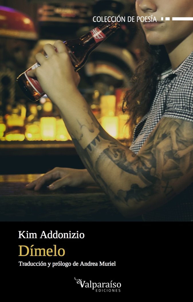Dímelo, de Addonizio, Kim (31 de julio de 1954, Bethesda, Maryland, Estados Unidos) | portada del libro