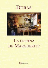 La cocina de Marguerite, de Duras, Marguerite | portada del libro