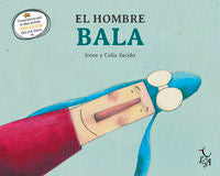 El hombre bala, de Sacido Martín, Irene | portada del libro