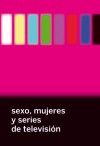 SEXO, MUJERES Y SERIES DE TV. | portada del libro