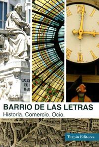 Barrio de las Letras. Historia, comercio, ocio., de DOMINGUEZ ALCOCER,MARIANO | portada del libro