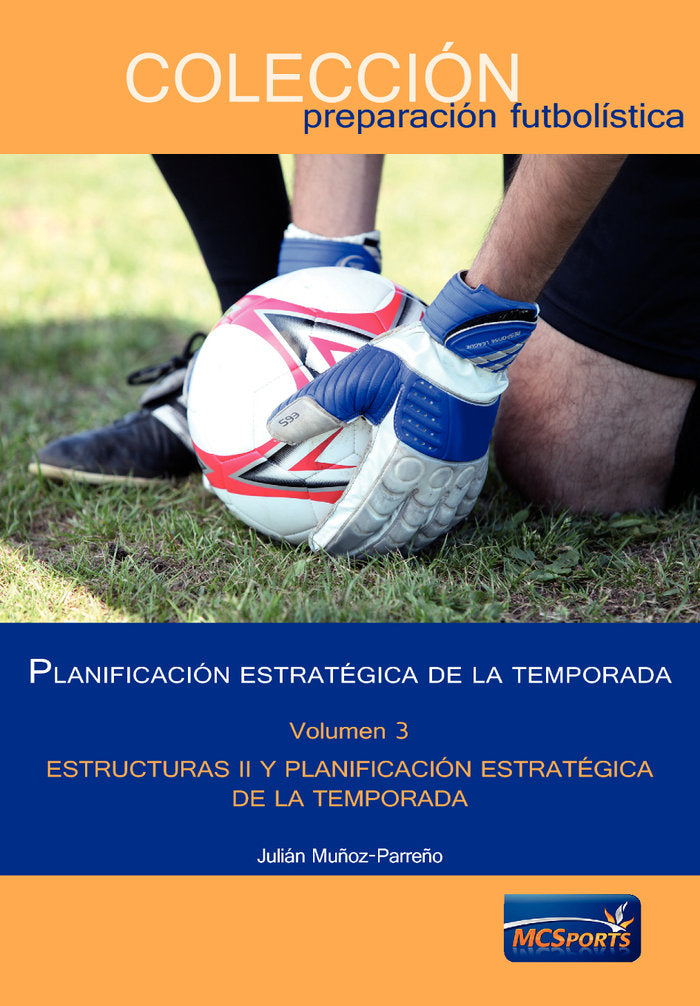 Planificación estratégica de la temporada, tomo 3: Estructuras II y planificación estratégica de la, de Muñoz-Parreño | porta
