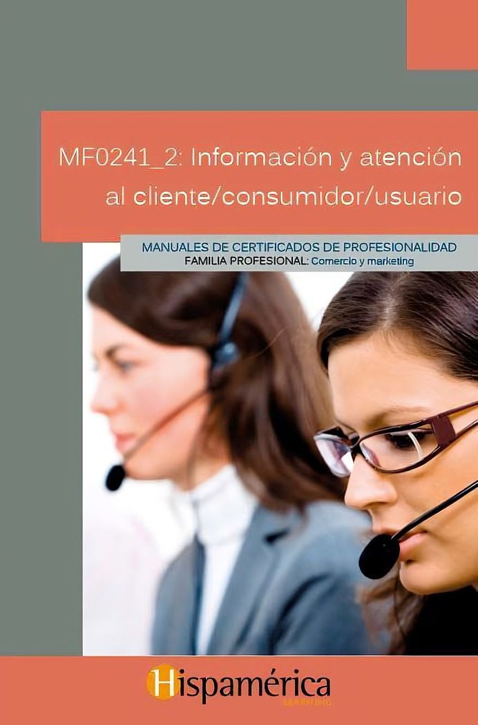 MF0241_2 Información y atención al cliente/consumidor/usu, de S.A. DE C.V., DESARROLLOS DIDÁCITCOS | portada del libro