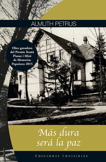 Más dura será la paz, de Petrus, Almuth | portada del libro