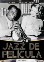 JAZZ DE PELÍCULA, de Roberto Sanchez Lopez | portada del libro