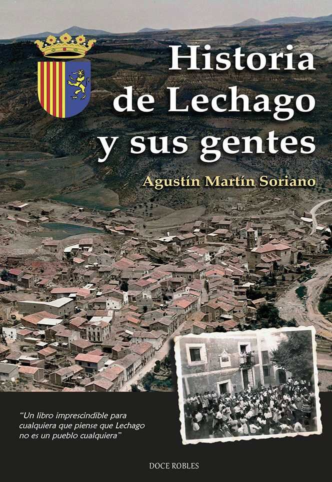 HISTORIA DE LECHAGO Y SUS GENTES, de Martín Soriano | portada del libro