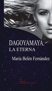 Dagoyama, la eterna, de ANA BELéN FERNáNDEZ | portada del libro