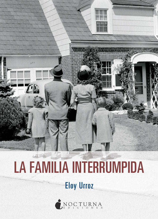La familia interrumpida, de Urroz Kanan, Eloy | portada del libro