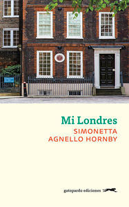 Mi Londres, de Agnello, Simonetta | portada del libro