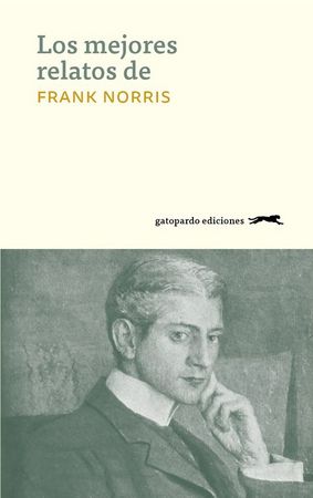 Los mejores relatos de Frank Norris, de Norris, Frank | portada del libro