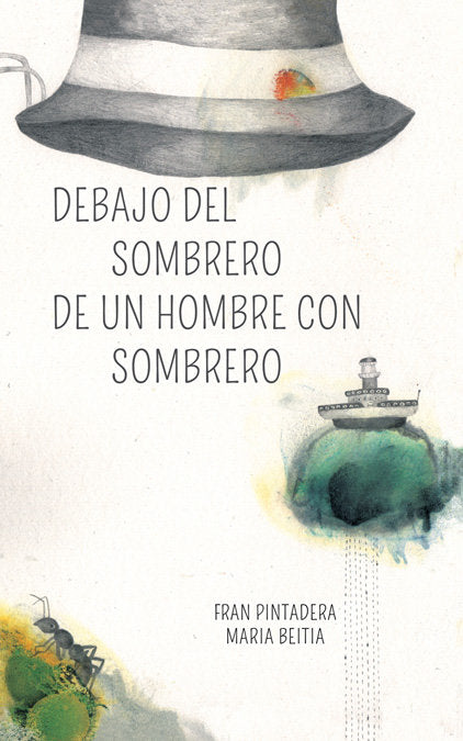 Debajo del sombrero de un hombre con sombrero, de Pintadera T., Fran | portada del libro