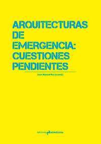Arquitecturas de emergencia: cuestiones pendientes, de Varios autores | portada del libro