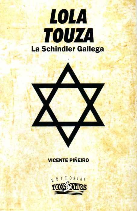 Lola Touza. La Schindler gallega (1941-1945), de Piñeiro | portada del libro