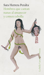 Hombres que cantan nanas al amanecer y comen cebolla, de Herrera Peralta, Sara | portada del libro