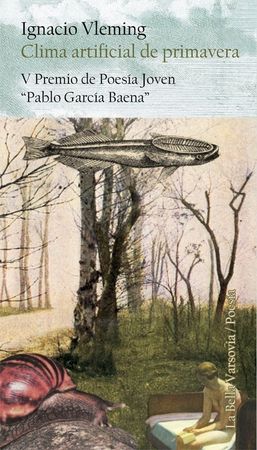 Clima artificial de primavera, de Vleming Pinilla, Ignacio | portada del libro