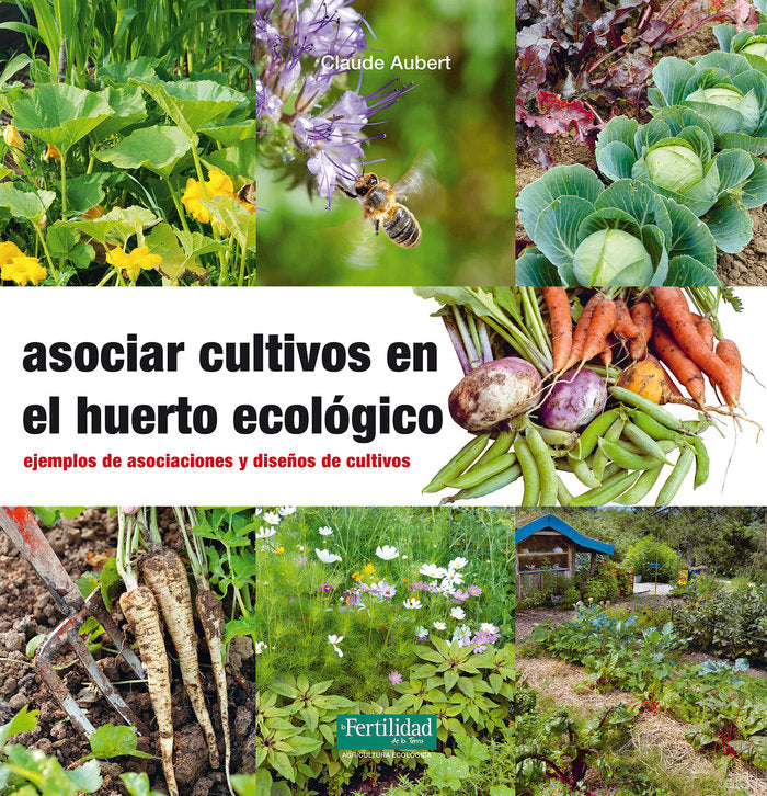 Asociar cultivos en el huerto ecológico, de Aubert, Claude | portada del libro