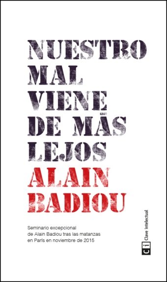 Nuestro mal viene de más lejos, de Badiou, Alain | portada del libro