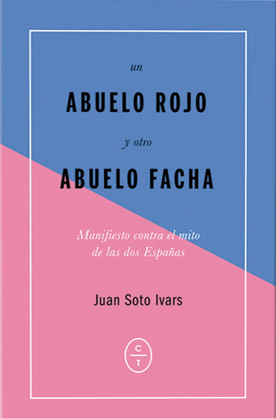 Un abuelo rojo y otro abuelo facha, de Soto Ivars, Juan | portada del libro