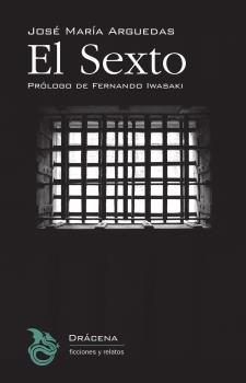 El Sexto, de Arguedas Altamirano, José María | portada del libro