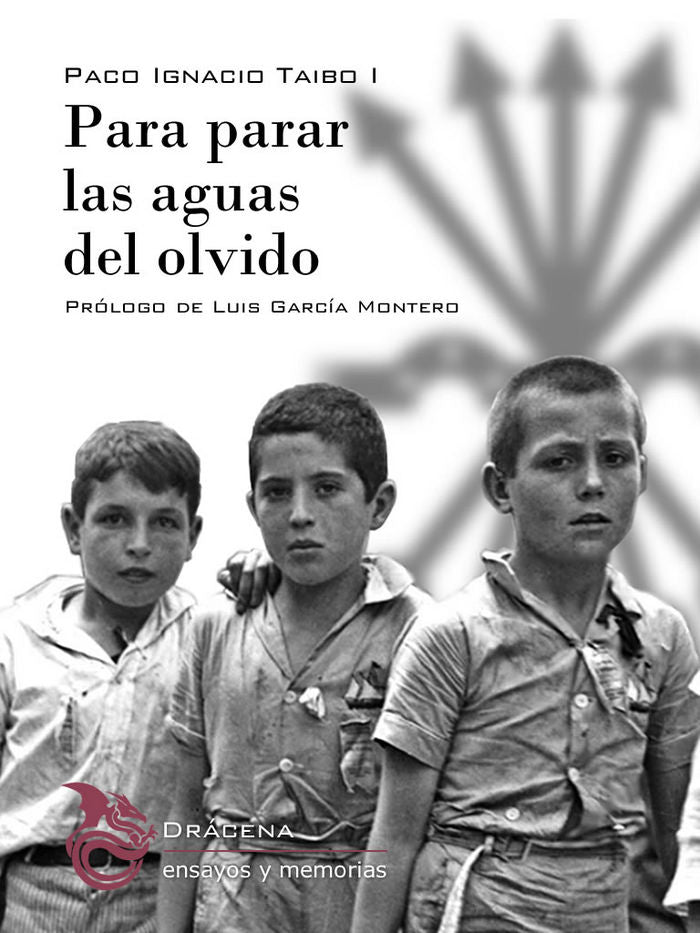 Para parar las aguas del olvido, de Taibo I Lavilla, Paco Ignacio | portada del libro