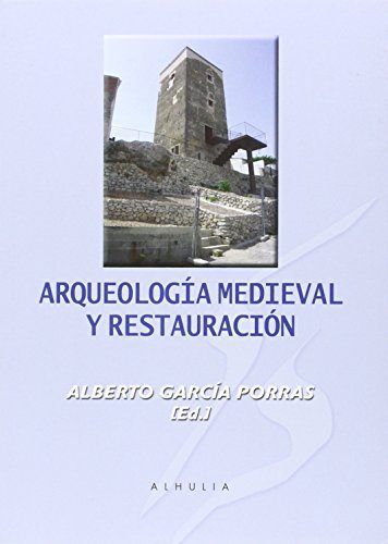 Arqueología medieval y resturación, de García Porras | portada del libro